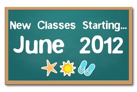 New Classes Starting June 2012
